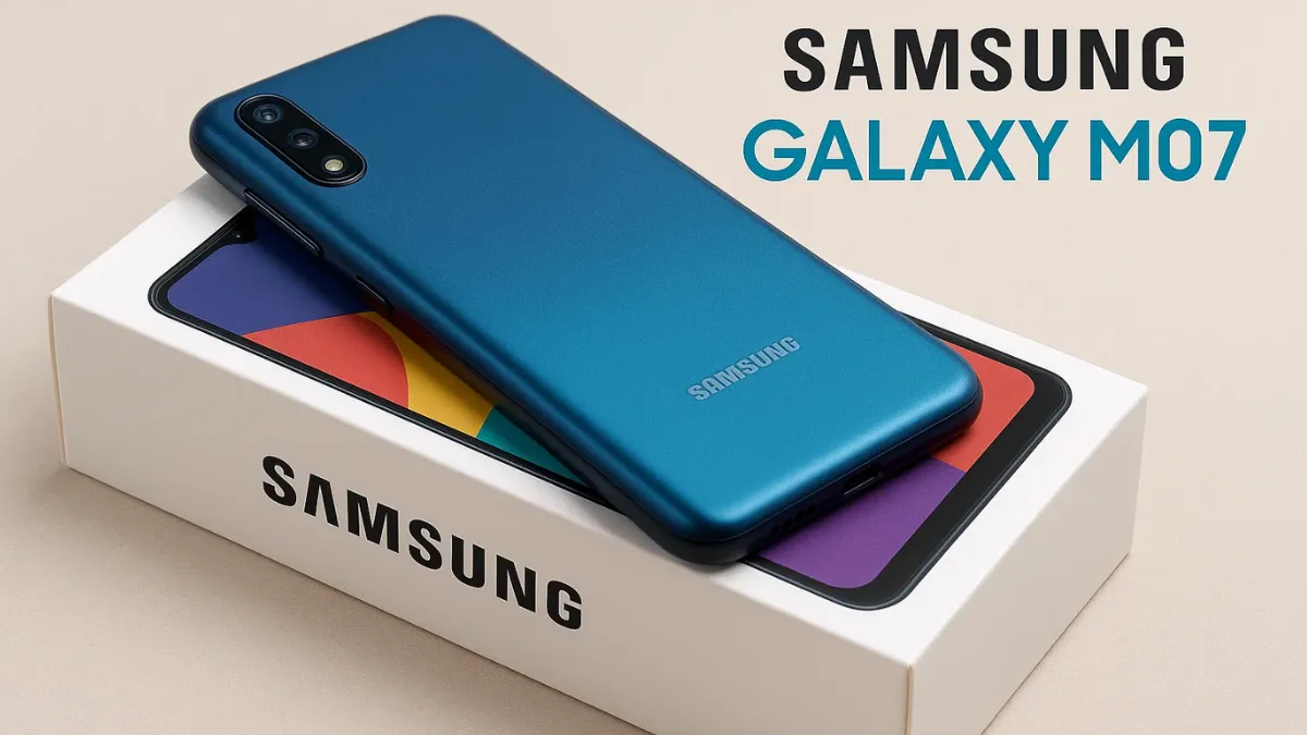 Samsung Galaxy M07 : Budget Performance With Modern Essentials